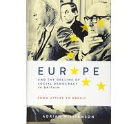 Europe and the Decline of Social Democracy in Britain: From Attlee to Brexit