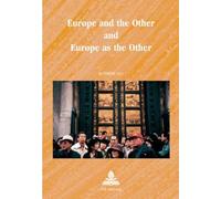 Europe and the Other and Europe as the Other: v. 10 (Multiple Europes S.)