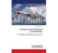 Europe as an Imagined Community?: Testing Support for European Union Accession in Several Postcommunist Societies. 2nd Edition