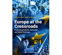 Europe at the Crossroads: Confronting Populist, Nationalist and Global Challenges