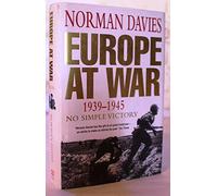 Europe at War 1939-1945: No Simple Victory