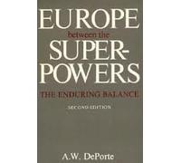 Europe Between the Superpowers - The Enduring Balance 2e (Paper) (Council on Foreign Relations Books)