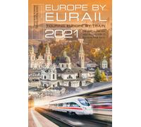 Europe by Eurail 2021 : Touring Europe by Train