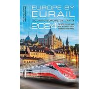 Europe by Eurail 2024: Touring Europe by Train (Forty-eighth Edition)