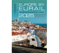Europe by Eurail 2025 : Touring Europe by Train