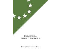 Europe Can Afford to Work: Strategies for Growth and Employment in the European Community: 6 (Elf Books)