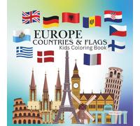 EUROPE COUNTRIES & FLAGS Kids Coloring Book (Coloring Through the Continents: Countries & Flags Around the World)