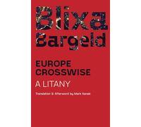 Europe Crosswise: A Litany