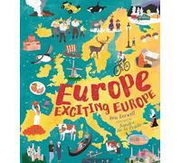 Europe, Exciting Europe: Get inspired for your summer holidays with incredible facts about every country, in an illustrated gift book for curious young explorers: 4 (Adventures Around the World, 4)