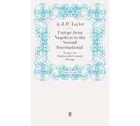 Europe from Napoleon to the Second International: Essays on Nineteenth-Century Europe