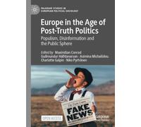 Europe in the Age of Post-Truth Politics : Populism, Disinformation and the Public Sphere