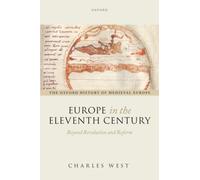 Europe in the Eleventh Century : Beyond Revolution and Reform