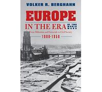 Europe in the Era of Two World Wars: From Militarism and Genocide to Civil Society, 1900-1950