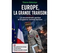 Europe, La grande trahison:: La France en première ligne