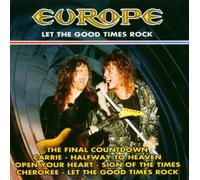 Europe - Let The Good Times Roll