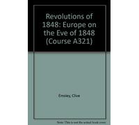Europe on the Eve of 1848 (Unit 2) (Course A321)
