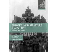 Europe’s Infrastructure Transition: Economy, War, Nature (Making Europe)