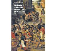 Europe’s Welfare Traditions Since 1500, Volume 1: 1500-1700