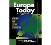 Europe Today: A Twenty-First Century Introduction, Sixth Edition