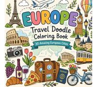 Europe Travel Coloring Book: 30 Bucket List Destinations Across Europe | Relaxing Coloring Book for Adults & Teens (Doodles)