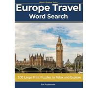 Europe Travel Word Search: 100 Large Print Puzzles to Relax and Explore