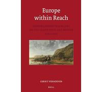 Europe within Reach: Netherlandish Travellers on the Grand Tour and Beyond (1585-1750): 9 (Egodocuments and History Series, 9)