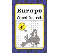 Europe Word Search: Europe Word Search: Learn, Explore, and Relax | 50+ North America Word Searches Featuring Geography, Animals, Cities, and Famous Landmarks for Hours of Fun | Continent Word Search