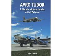 European Airlines Avro Tudor - A Muddle Without Parallel in Civil Aviation
