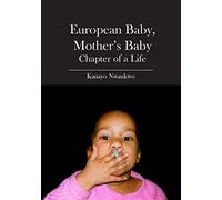 European Baby, Mother's Baby: Chapter of a Life