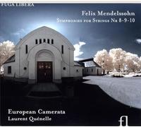 European Camerata Laurent - Felix Mendelssohn: Symphonies