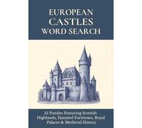 European Castles Word Search: 55 Puzzles Featuring Scottish Highlands, Haunted Fortresses, Royal Palaces & Medieval History | 6x9 inches, 110 pages (Castle Adventures Word Search Series)