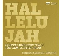 European Chamber Choir; Michael Reif - Hallelujah - Gospels And Spirituals For Mixed Choir