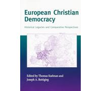European Christian Democracy: Historical Legacies and Comparative Perspectives (Critical Problems in History)