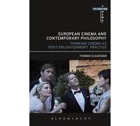 European Cinema and Continental Philosophy: Film As Thought Experiment (Thinking Cinema)