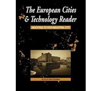 European Cities and Technology Reader: Industrial to Post-Industrial City