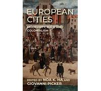 European Cities: Modernity, Race and Colonialism