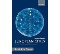 European Cities : Social Conflicts and Governance: Social Conflicts and Governance (European Societies)