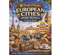 European Cities Word Search Puzzle Book - 50 Puzzle LARGE PRINT Edition: Relaxing Puzzles for Seniors… and the Whole Family (Paula's Puzzles)