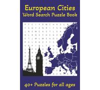 European Cities Word Search Puzzle Book: Word Searches themed around the cities of Europe, each Country has its own Page | 6x9 Inches, 90 Pages | 45 ... Solutions for Holidays, Gifts and Free Time