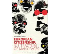European Citizenship : Ius Tractum of Many Faces