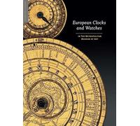 European Clocks and Watches: In the Metropolitan Museum of Art (Metropolitan Museum of Art Series)