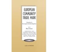 European Community Trade Mark: Commentary to the European Community Regulations
