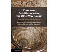 European Constitutionalism the Other Way Round : From the Periphery to the Centre