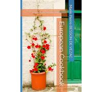 European Cookbook: Recipes from all 27 countries of the European Union, A Culinary Exploration of the European Union