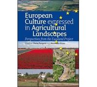 European culture expressed in agricultural landscapes. Perspectives from the Eucaland project