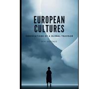 European Cultures: Observations of a Global Traveler