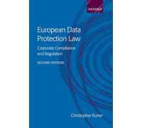 European Data Protection Law: Corporate Compliance and Regulation