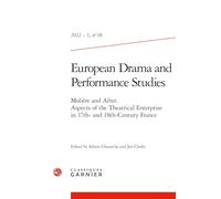 European Drama and Performance Studies: Moliere and After. Aspects of the Theatrical Enterprise in 17th- And 18th-Century France: 2022 - 1, n° 18 (European Drama and Performance Studies, 18)