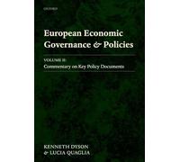 European Economic Governance and Policies: Volume II: Commentary on Key Policy Documents: 2