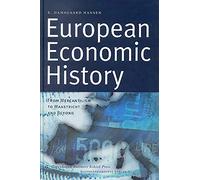 EUROPEAN ECONOMIC HISTORY: From Mercantilism to Maastricht & Beyond